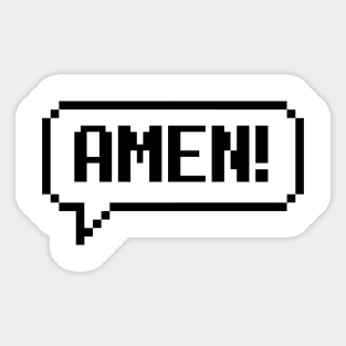 Amen! 8 bit pixelated speech bubble Sticker